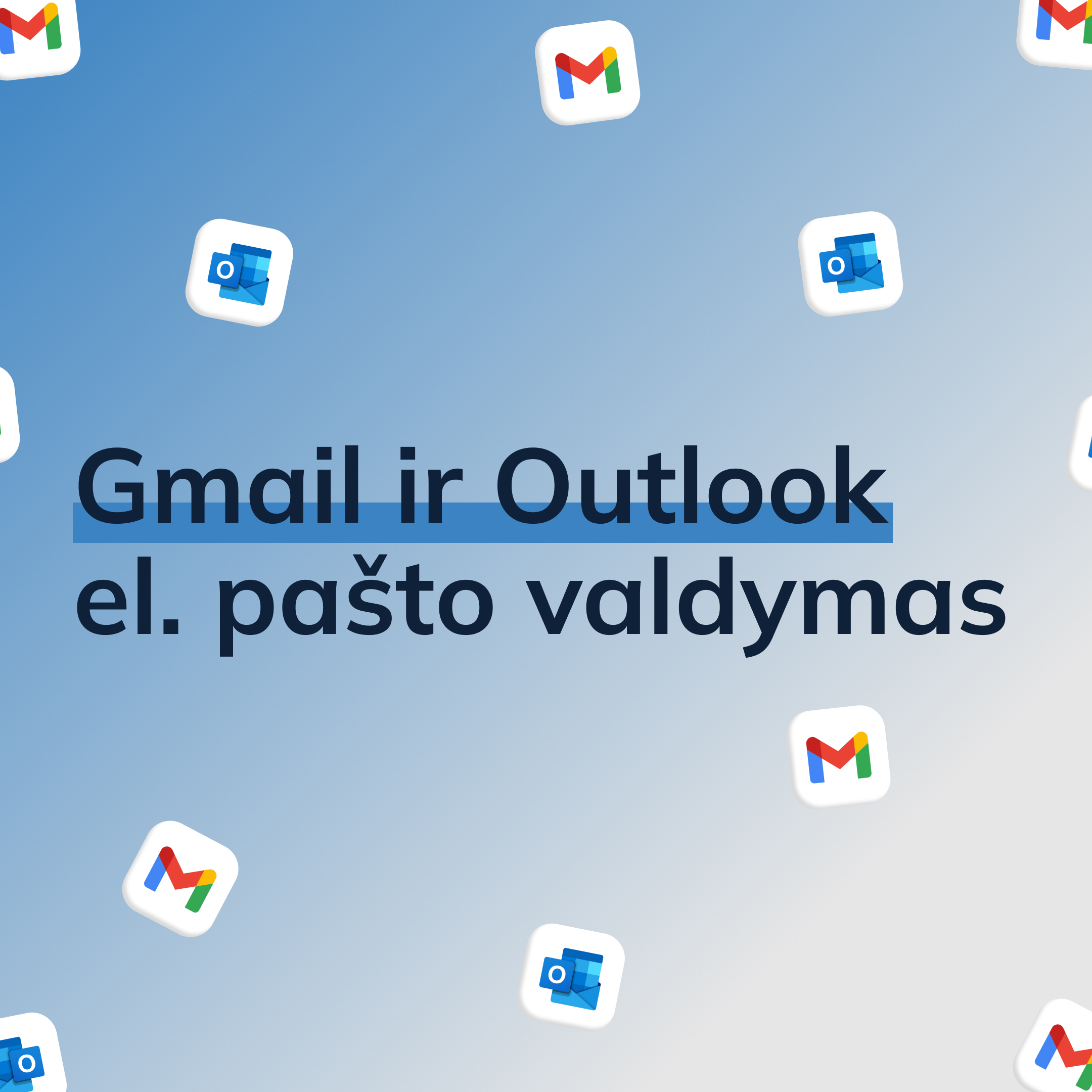Gmail ir Outlook el.pašto valdymas